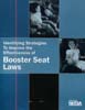 Identifying Strategies to Improve the Effectiveness of Booster Seat Laws [Report]